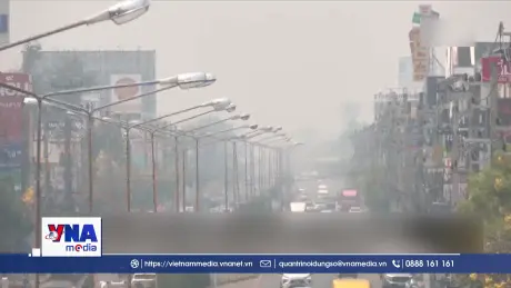 Ô nhiễm không khí miền Bắc Thái Lan tiếp tục ở mức báo động