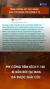 Tổng thống Mỹ xác nhận giải cứu được phi công F-15