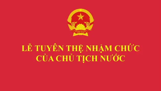 Lễ tuyên thệ nhậm chức của Chủ tịch nước