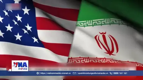 Iran, Mỹ xác nhận thời điểm đàm phán trưc tiếp