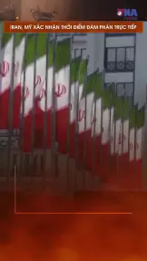 Iran, Mỹ xác nhận thời điểm đàm phán trưc tiếp