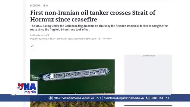 Tàu chở dầu nước ngoài đầu tiên đi qua Eo biển Hormuz sau lệnh ngừng bắn