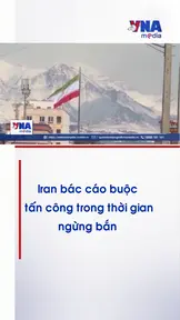 Iran bác cáo buộc tấn công trong thời gian ngừng bắn 