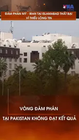 Đàm phán Mỹ – Iran tại Islamabad thất bại vì thiếu lòng tin