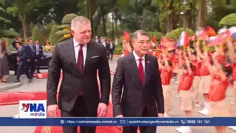 Việt Nam – Slovakia nâng cấp quan hệ lên Đối tác chiến lược