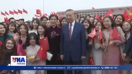 Trạm tin chiều ngày 14/4: Tổng Bí thư, Chủ tịch nước Tô Lâm và Phu nhân bắt đầu thăm cấp Nhà nước đến Trung Quốc