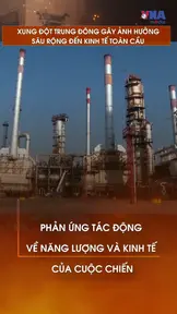 Xung đột Trung Đông gây ảnh hưởng sâu rộng đến kinh tế toàn cầu