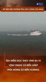 Mỹ bắt đầu phong tỏa các cảng của Iran