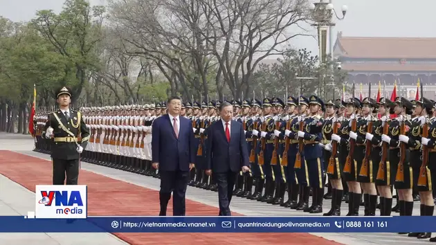 Trạm tin trưa ngày 15/4: Lễ đón trọng thể Tổng Bí thư, Chủ tịch nước Tô Lâm và Phu nhân thăm cấp Nhà nước đến Trung Quốc