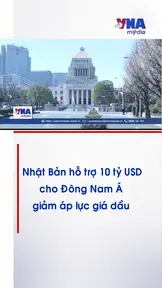 Nhật Bản hỗ trợ 10 tỷ USD cho Đông Nam Á giảm áp lực giá dầu 