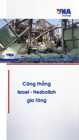 Căng thẳng Israel - Hezbollah gia tăng 