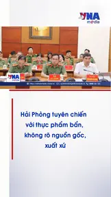 Hải Phòng tuyên chiến với thực phẩm bẩn, không rõ nguồn gốc xuất xứ