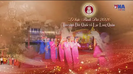 Con Lạc, cháu Hồng cùng hướng về Lễ hội Bình Đà 2026