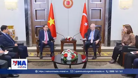 Chủ tịch Quốc hội Trần Thanh Mẫn hội kiến Chủ tịch Quốc hội Thổ Nhĩ Kỳ