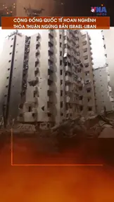 Cộng đồng quốc tế hoan nghênh thỏa thuận ngừng bắn Israel - Liban