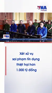 Xét xử vụ sai phạm tín dụng thiệt hại hơn 1.000 tỷ đồng