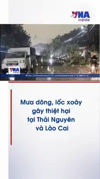 Mưa dông, lốc xoáy gây thiệt hại tại Thái Nguyên và Lào Cai