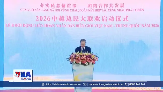 Tổng Bí thư, Chủ tịch nước Tô Lâm dự Lễ khởi động Liên hoan nhân dân biên giới Việt Nam – Trung Quốc 