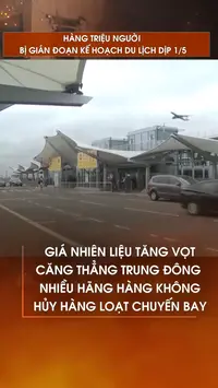 Hàng triệu người bị gián đoạn kế hoạch du lịch dịp 1/5