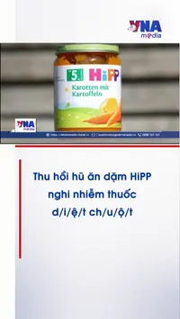 Thu hồi hũ ăn dặm HiPP nghi nhiễm thuốc diệt chuột