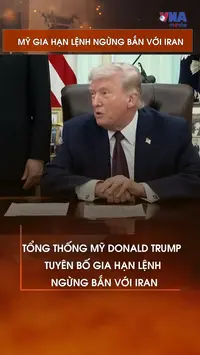 Mỹ gia hạn lệnh ngừng bắn với Iran