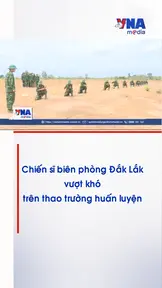 Chiến sĩ biên phòng Đắk Lắk vượt khó trên thao trường huấn luyện