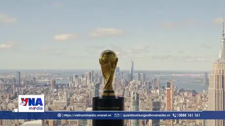 Bộn bề những mối lo trước ngày khai mạc World Cup 2026