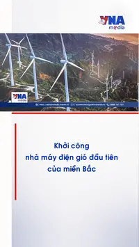 Khởi công nhà máy điện gió đầu tiên của miền Bắc
