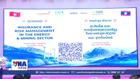 Bảo hiểm trở thành trụ cột quản lý rủi ro năng lượng tại Lào
