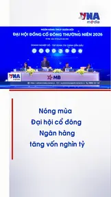Nóng mùa Đại hội Cổ đông: Ngân hàng tăng vốn nghìn tỷ