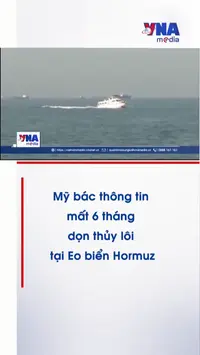 Mỹ bác thông tin mất 6 tháng dọn thủy lôi tại Eo biển Hormuz