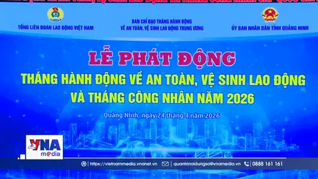 Phát động Tháng Công nhân và Tháng hành động về ATVSLĐ năm 2026
