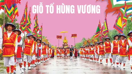 Giỗ Tổ Hùng Vương: Bảo tồn giá trị truyền thống, kết nối tinh thần dân tộc Việt