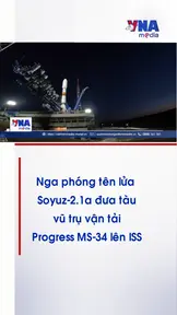 Nga phóng tên lửa Soyuz-2.1a đưa tàu vũ trụ vận tải Progress MS-34 lên ISS
