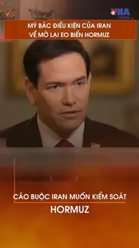 Mỹ bác điều kiện của Iran về mở lại eo biển Hormuz