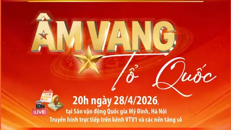 Chương trình nghệ thuật đặc biệt “Âm vang Tổ quốc”