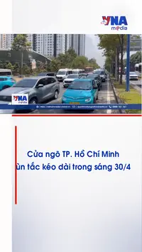 Cửa ngõ TP. Hồ Chí Minh ùn tắc kéo dài trong sáng 30/4