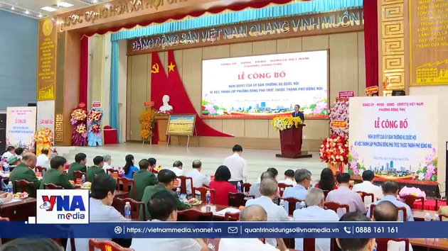 Công bố quyết định thành lập 10 phường thuộc thành phố Đồng Nai