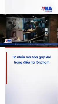 Tin nhắn mã hóa gây khó trong điều tra tội phạm