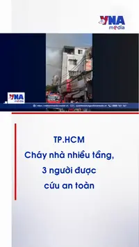 TP. HCM: Cháy nhà nhiều tầng, 3 người được cứu an toàn