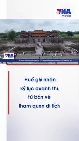 Huế ghi nhận kỷ lục doanh thu từ bán vé tham quan di tích