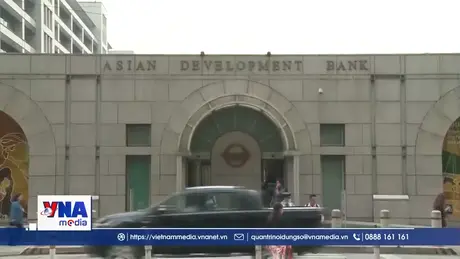 Ba trọng tâm tại Hội nghị thường niên ADB