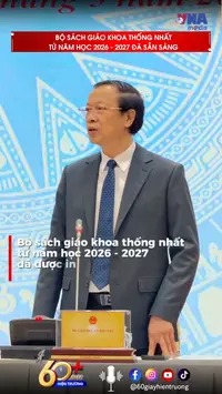 Bộ sách giáo khoa thống nhất từ năm học 2026–2027 đã sẵn sàng?