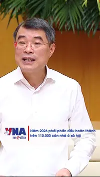 Thủ tướng Chính phủ: Năm 2026 phải phấn đấu hoàn thành trên 110.000 căn nhà ở xã hội