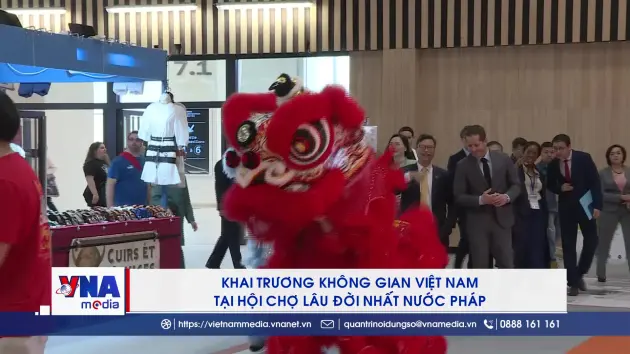 Khai trương Không gian Việt Nam tại hội chợ lâu đời nhất nước Pháp