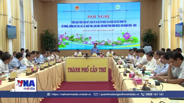 Triển khai thực hiện Kết luận 26 của Bộ Chính trị về phòng, chống sạt lở ĐBSCL
