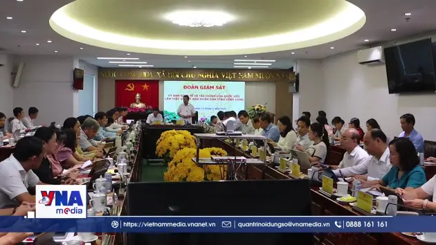 Đoàn giám sát của Ủy ban Kinh tế và Tài chính làm việc tại Vĩnh Long