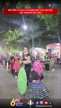 Biểu diễn và giao lưu nghệ thuật các dân tộc - bức tranh đa sắc màu