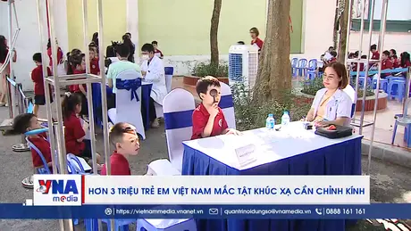 Hơn 3 triệu trẻ em Việt Nam mắc tật khúc xạ cần chỉnh kính