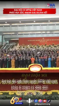 Đại hội MTTQ Việt Nam lần thứ XI phát huy sức mạnh đại đoàn kết